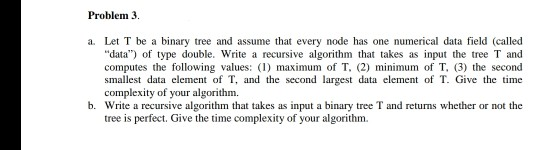 Solved Problem 3. a. Let T be a binary tree and assume that | Chegg.com