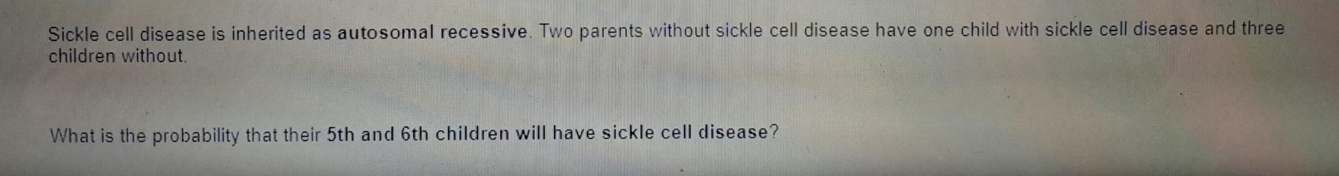 Solved Sickle cell disease is inherited as autosomal | Chegg.com