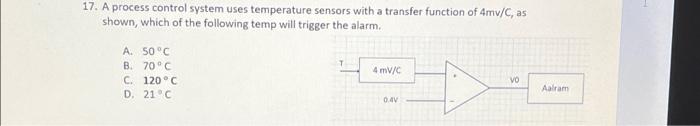 Solved 17. A process control system uses temperature sensors | Chegg.com