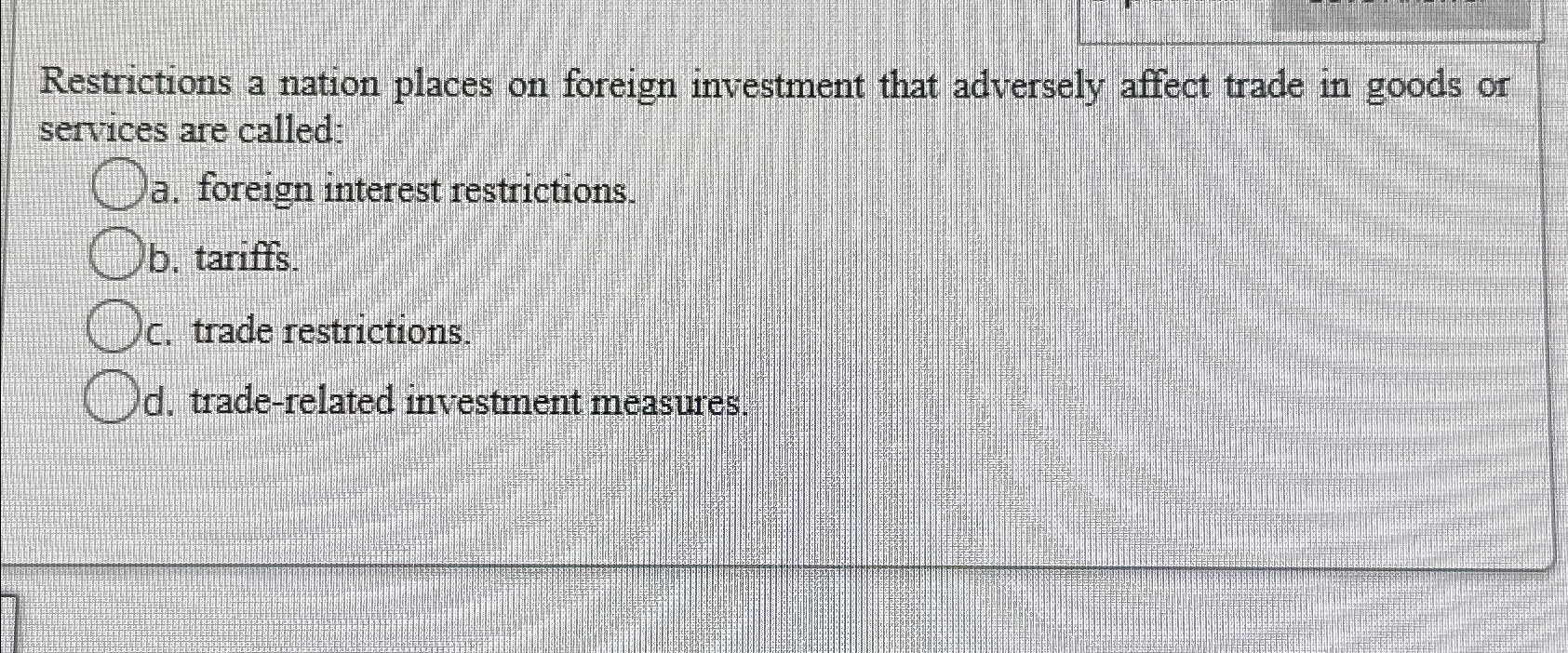 Solved Restrictions A Nation Places On Foreign Investment | Chegg.com