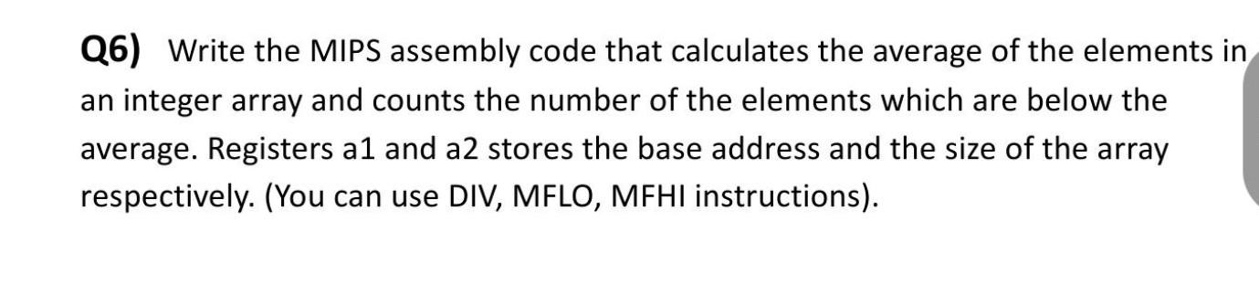 Solved Q6) Write the MIPS assembly code that calculates the | Chegg.com