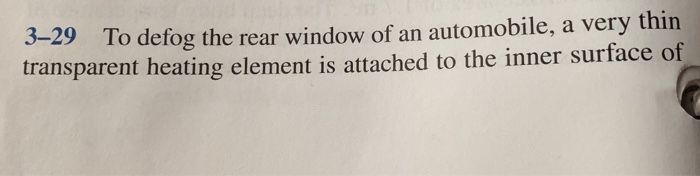 Solved 3–29 To defog the rear window of an automobile, a | Chegg.com