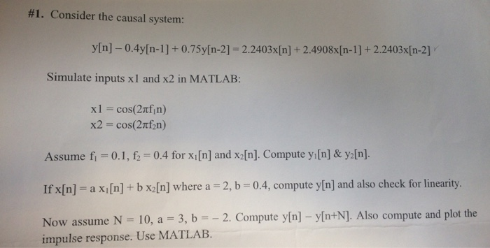 Solved 1 Consider The Causal System Y N 0 4y N 1 0 Chegg Com