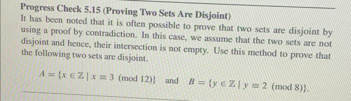 Solved Progress Check 5.15 (Proving Two Sets Are Disjoint) | Chegg.com
