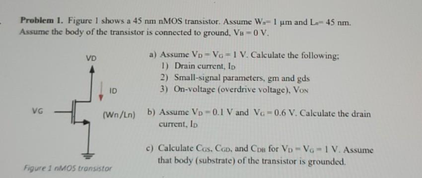Problem 1. Figure 1 shows a 45 nm MOS transistor. | Chegg.com
