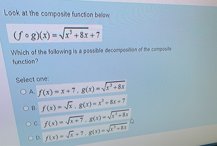 Solved Look at the composite function below. (fog)(x) = Vr? | Chegg.com