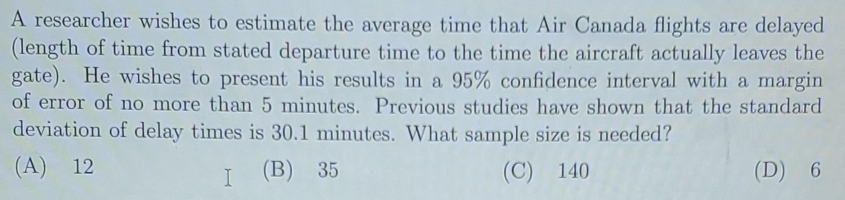 Solved A researcher wishes to estimate the average time that | Chegg.com
