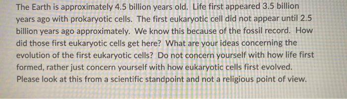 Solved The Earth is approximately 4.5 billion years old. | Chegg.com