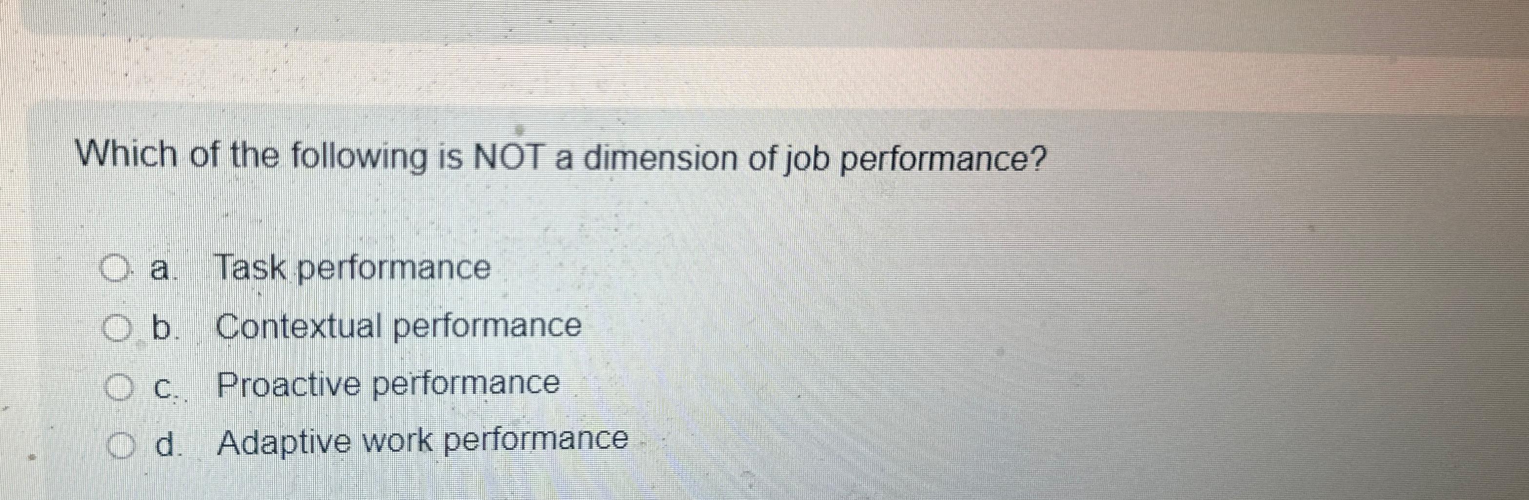 Solved Which of the following is NOT a dimension of job | Chegg.com