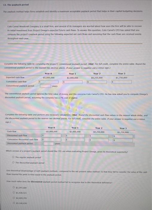 Solved 12. The payback period The payback method help mes | Chegg.com