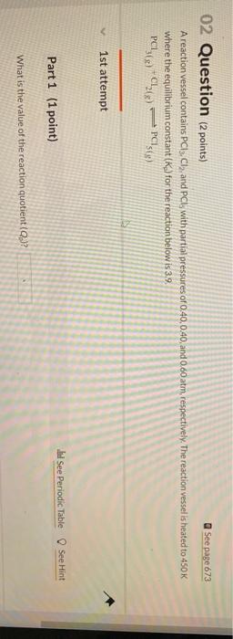 Solved 02 Question (2 points) See page 673 A reaction vessel | Chegg.com