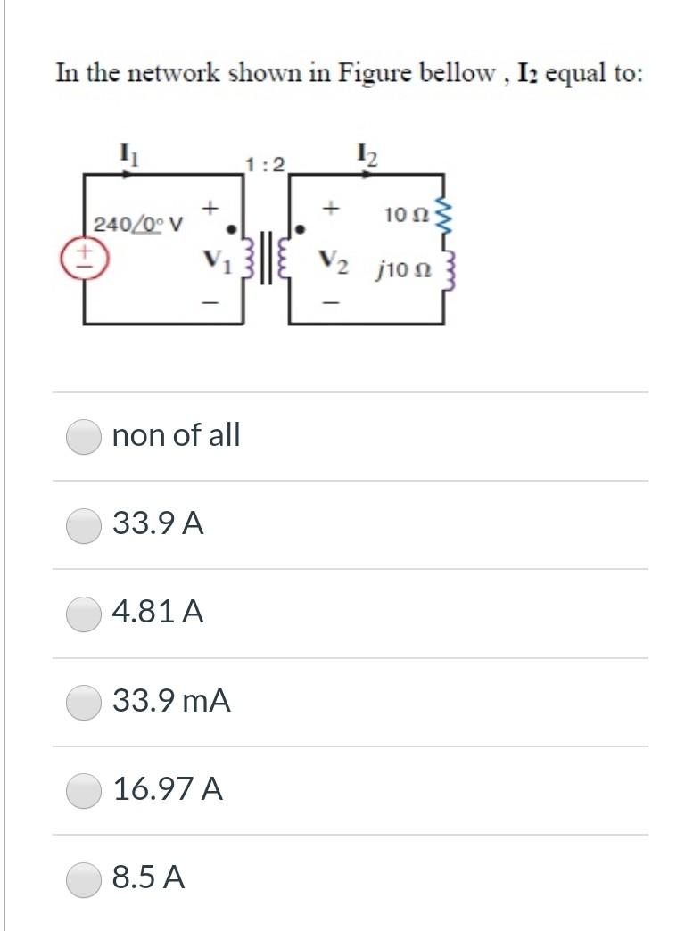 Solved In the network shown in Figure bellow. I2 equal to: 1 | Chegg.com