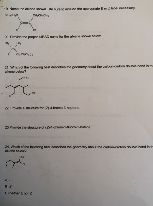 Solved 19. Name The Alkene Shown. Be Sure To Include The | Chegg.com