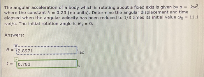 Solved The angular acceleration of a body which is rotating | Chegg.com