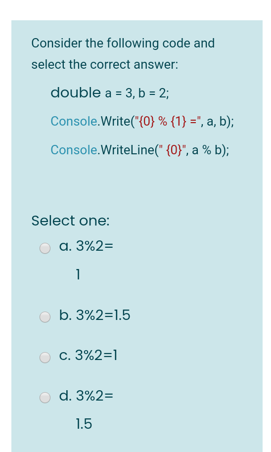 Solved Consider the following code and select the correct | Chegg.com