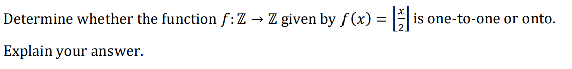Solved Determine whether the function f:Z→Z ﻿given by | Chegg.com