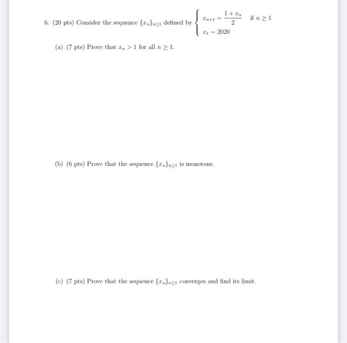 Solved +1 6. (20 pts) Consider the sequence {In] 21 defined | Chegg.com