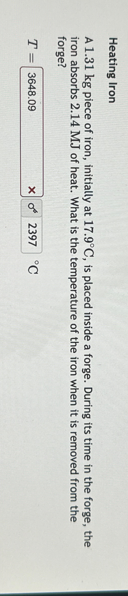 Solved Heating IronA 1.31kg ﻿piece of iron, initially at | Chegg.com