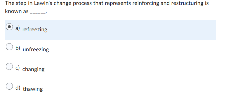 Solved The step in Lewin's change process that represents | Chegg.com