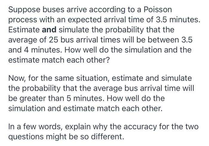 Suppose Buses Arrive According To A Poisson Process | Chegg.com