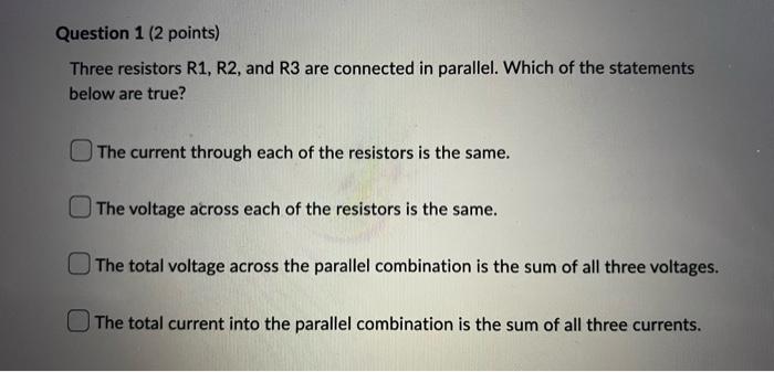 Solved Question 1 (2 points) Three resistors R1, R2, and R3 | Chegg.com