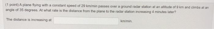 Solved (1 point) A plane flying with a constant speed of 29 | Chegg.com