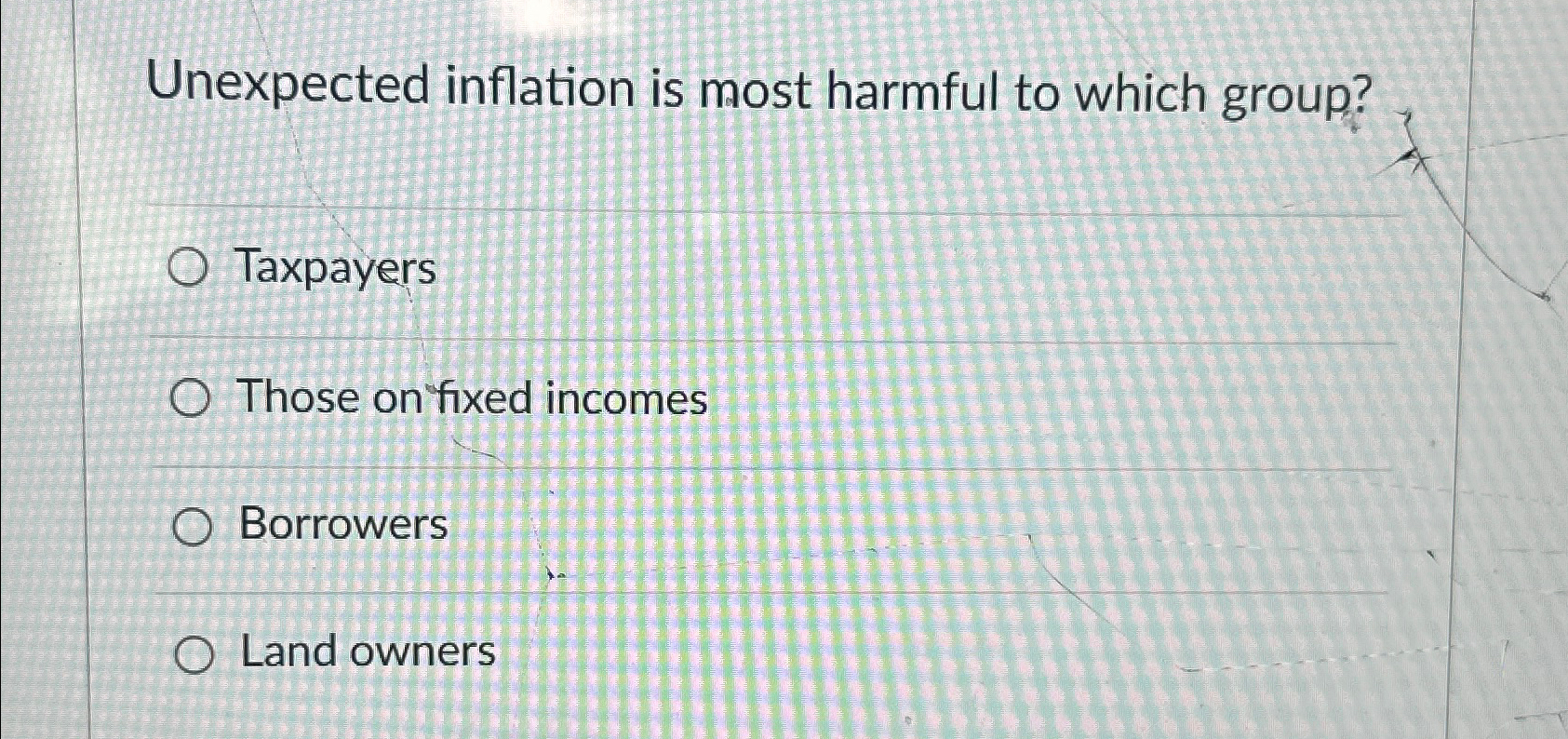 Solved Unexpected inflation is most harmful to which