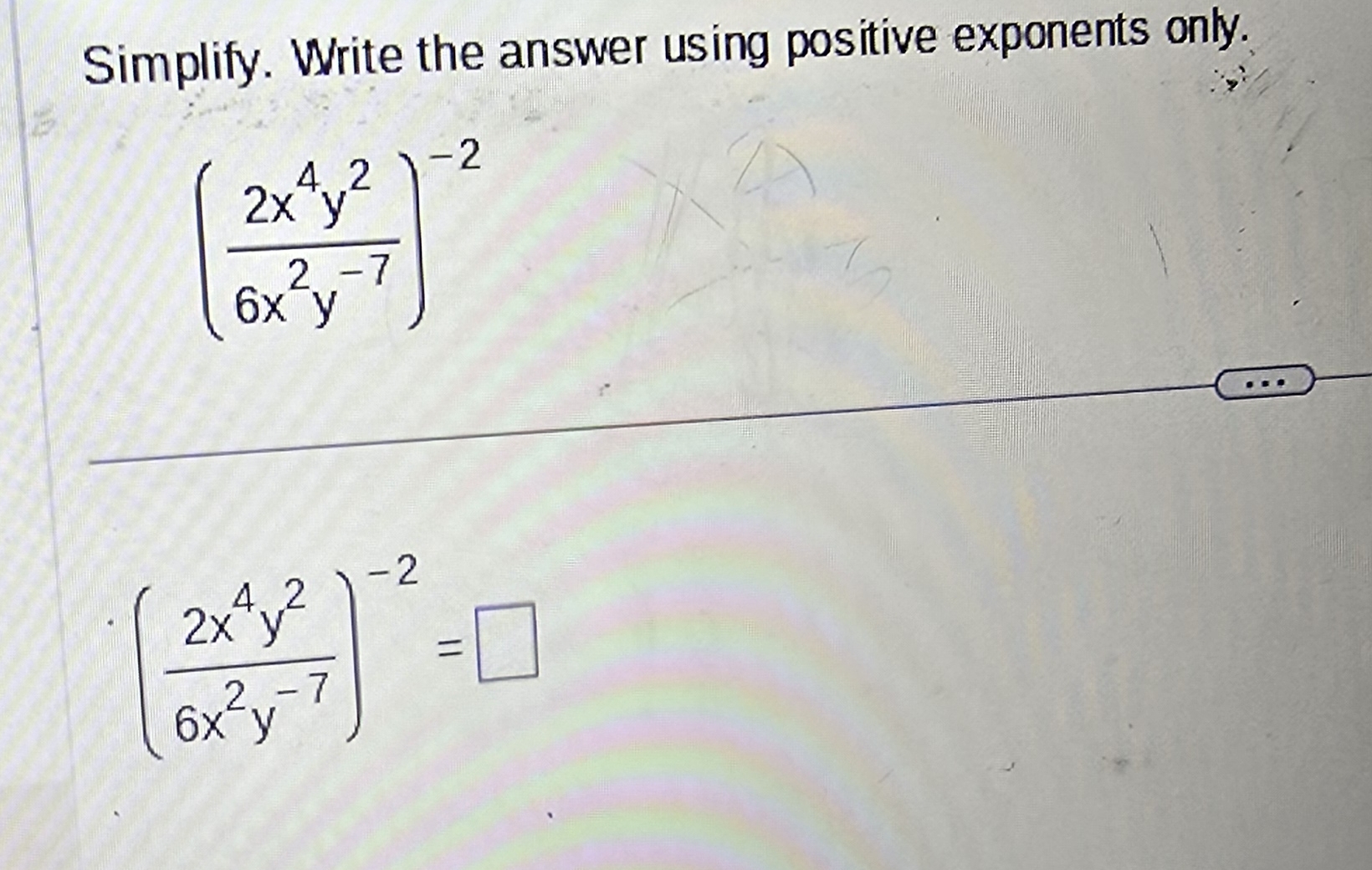 Solved Steps for Simplify. Write the answer using positive | Chegg.com