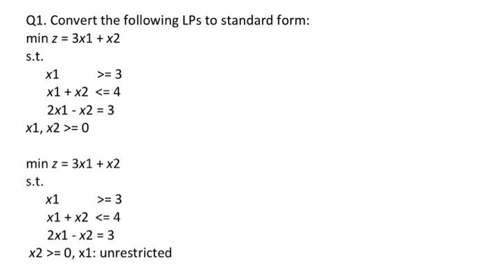 Solved Q1. Convert the following LPs to standard form: | Chegg.com