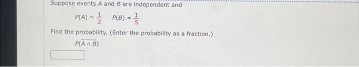 Solved Suppose Events A And B Are Independent And | Chegg.com