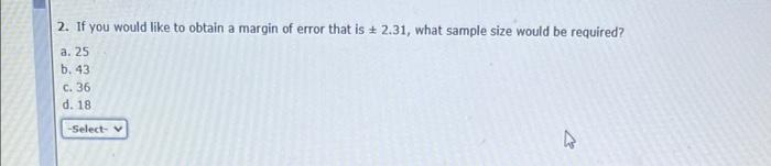 Solved The width of the confidence interval depends on the | Chegg.com