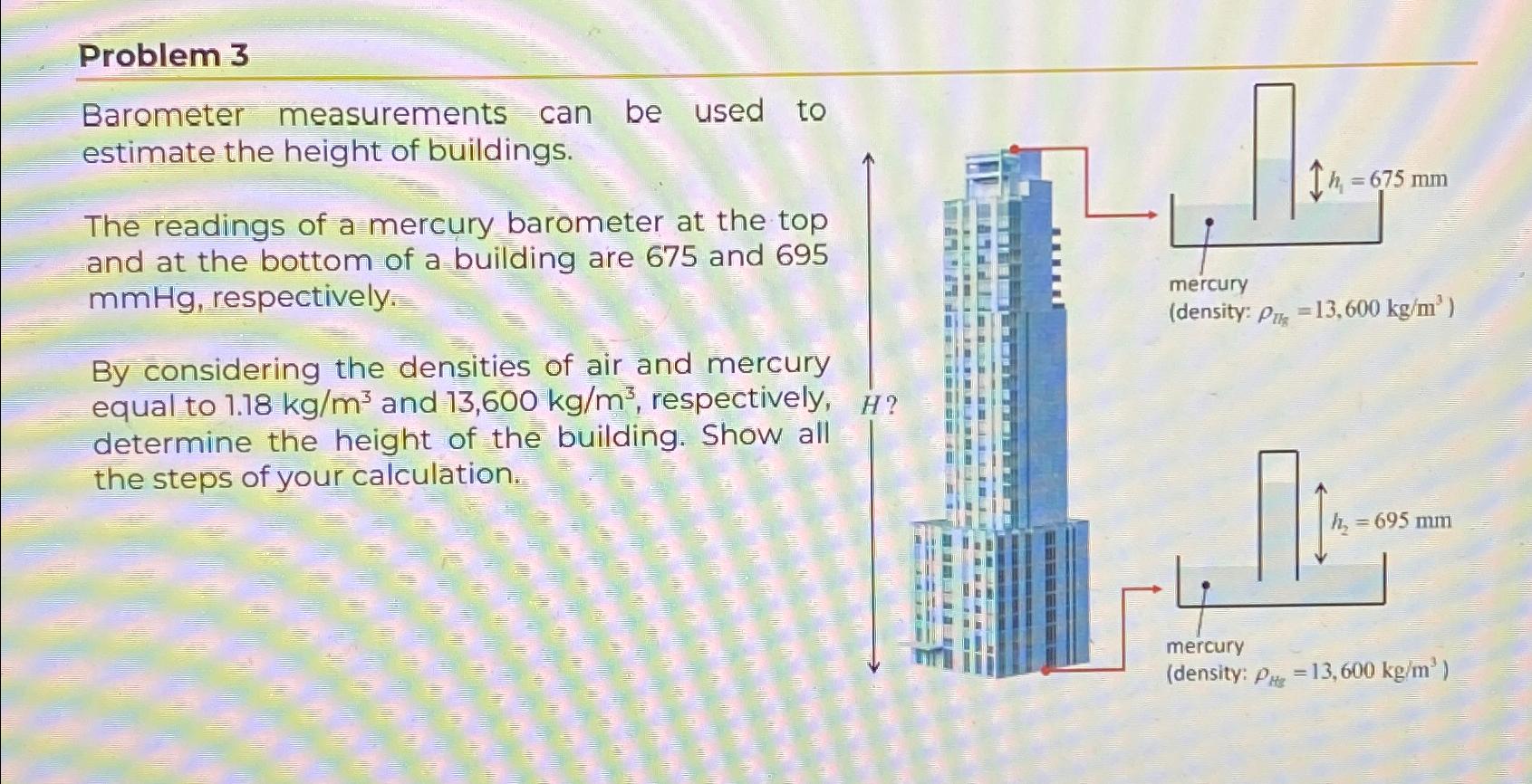 Solved Problem 3Barometer measurements can be used to