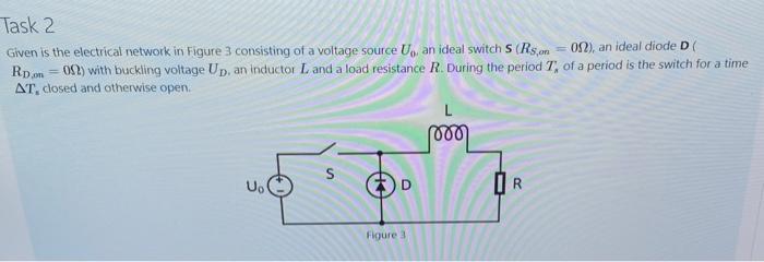 Solved Task 2 Given is the electrical network in Figure 3 | Chegg.com