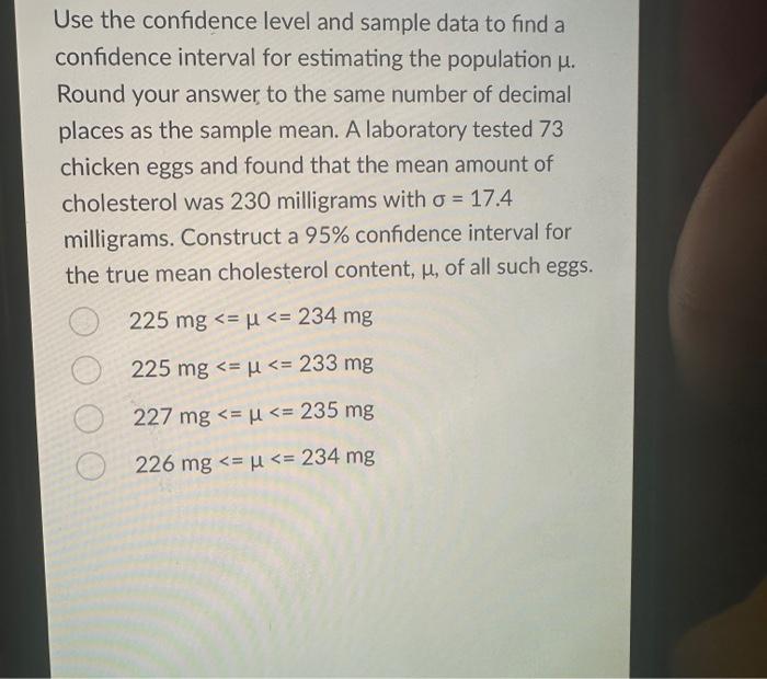 Solved Use the confidence level and sample data to find a | Chegg.com