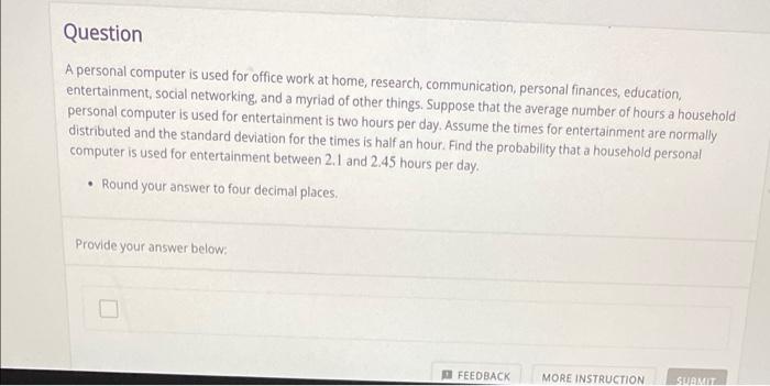 Solved Question A personal computer is used for office work | Chegg.com