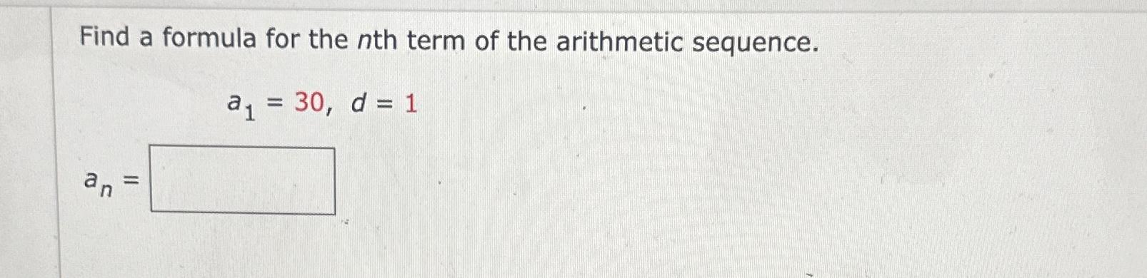 Solved Find a formula for the nth term of the arithmetic | Chegg.com