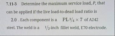 Solved 7.11-3 ﻿Determine the maximum service load, P, ﻿that | Chegg.com