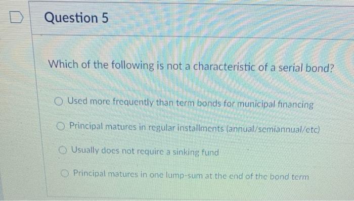 Solved Question 5 Which of the following is not a | Chegg.com