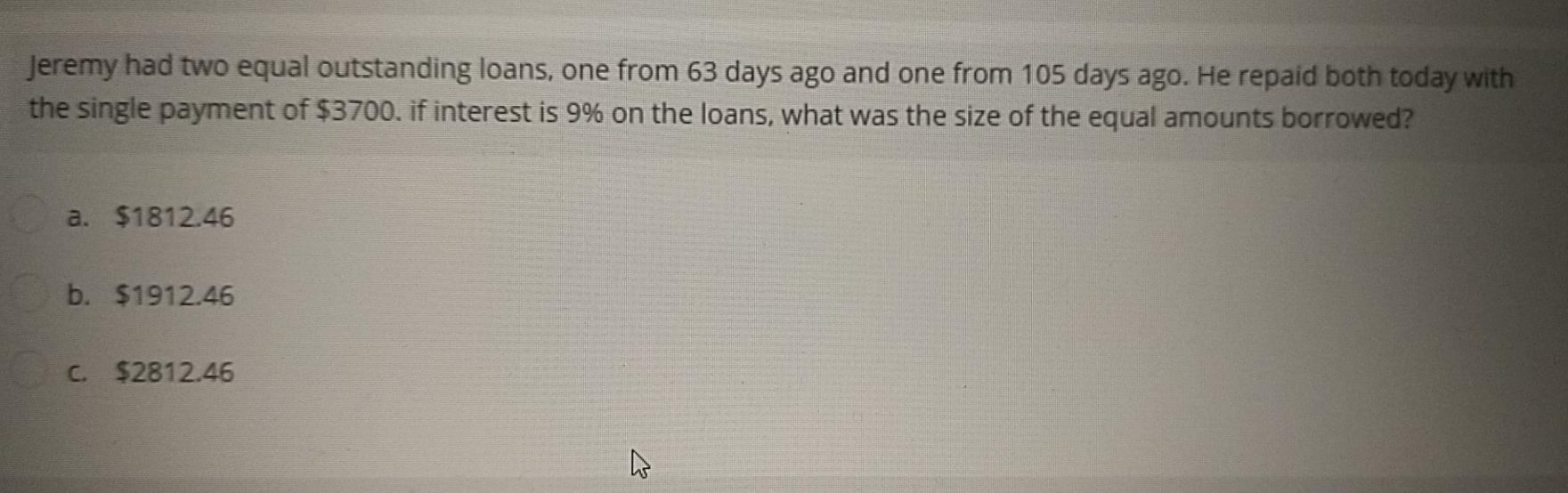 Solved Jeremy had two equal outstanding loans one from 63 Chegg