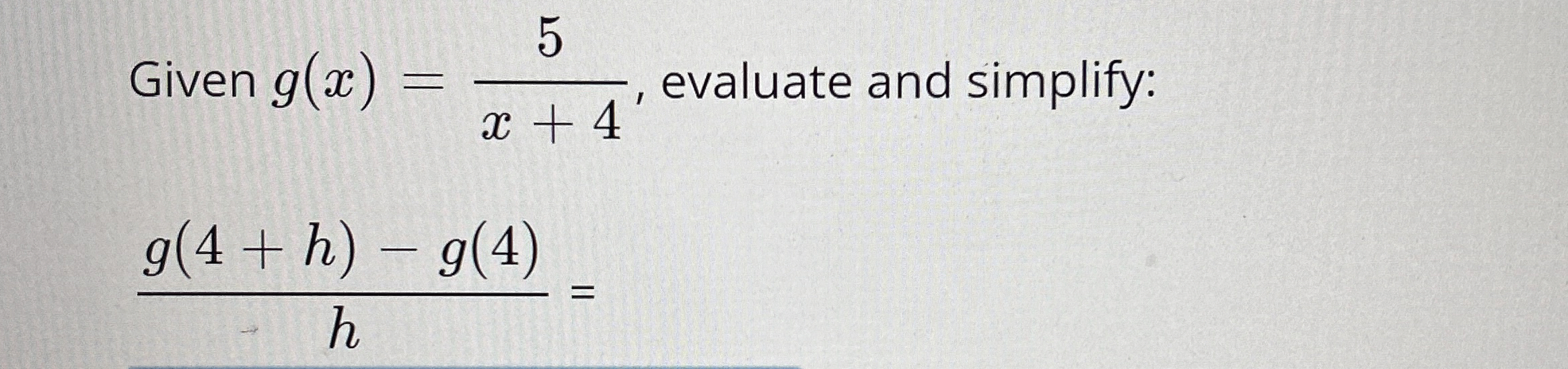 Solved How to solve Given g(x)=5x+4, ﻿evaluate and | Chegg.com