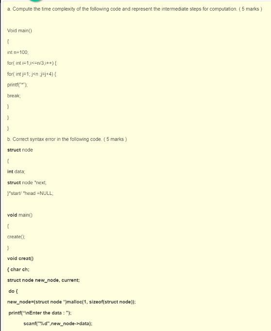 Solved a Compute the time complexity of the following code | Chegg.com