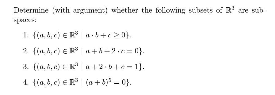 Solved Determine (with Argument) Whether The Following | Chegg.com