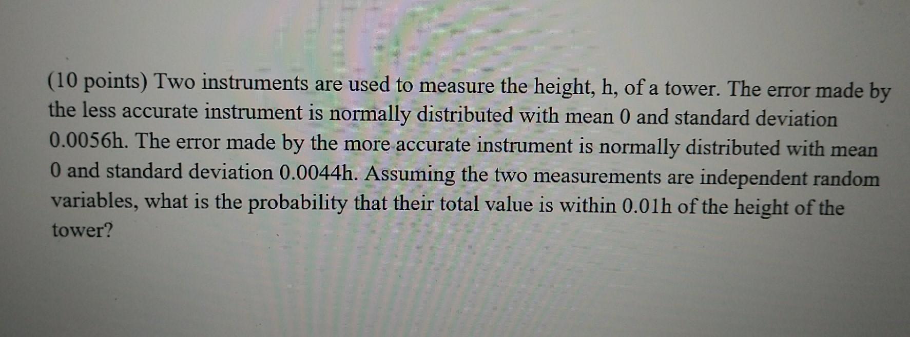 Solved 10 You have two instruments with which to measure the