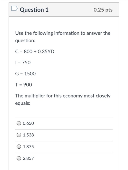 Solved Question 1 0.25 pts Use the following information to | Chegg.com