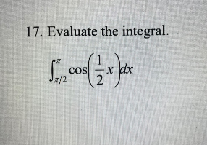 Solved 17. Evaluate The Integral. 1 -x Dx | Chegg.com