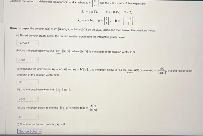 Solved Consider the system of differential equations x′=Axi | Chegg.com