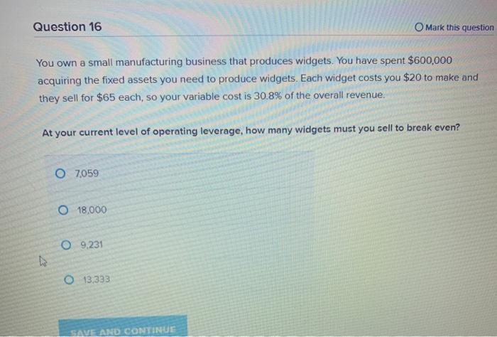 Solved Question 16 O Mark this question You own a small | Chegg.com
