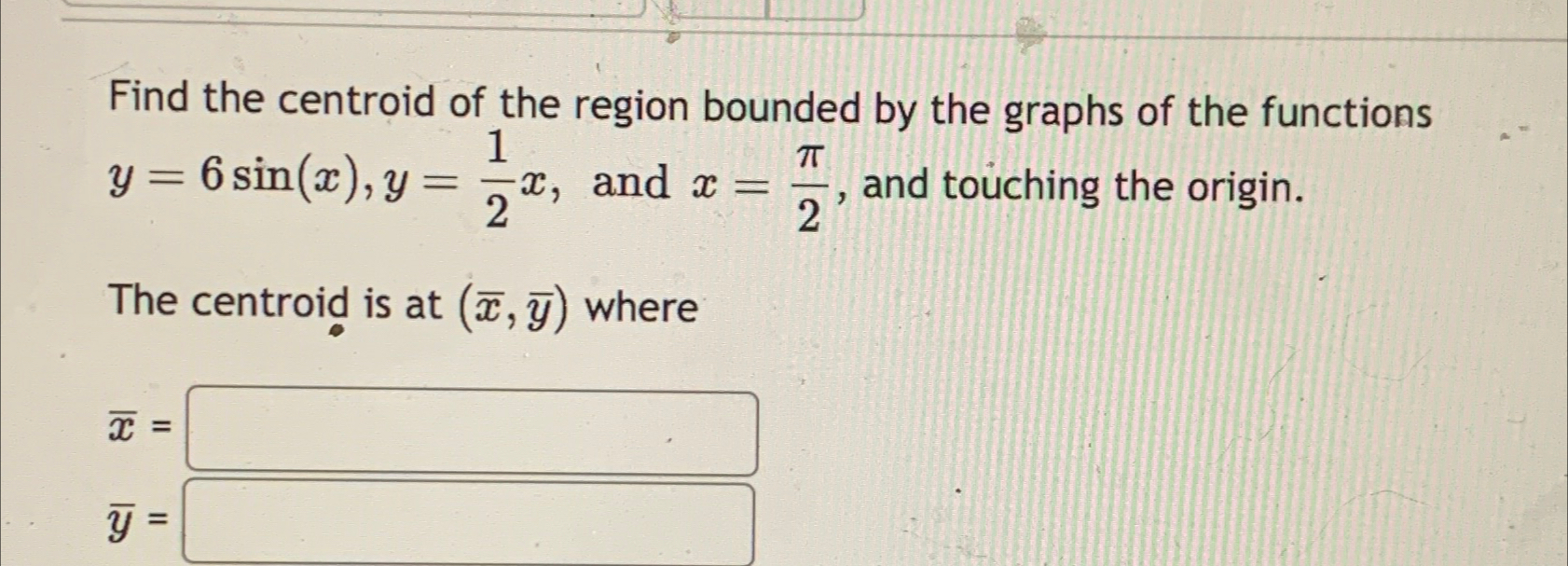 Solved Find the centroid of the region bounded by the graphs | Chegg.com