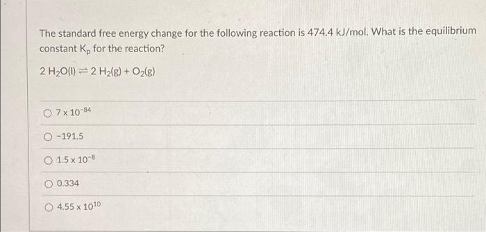 Solved The standard free energy change for the following | Chegg.com