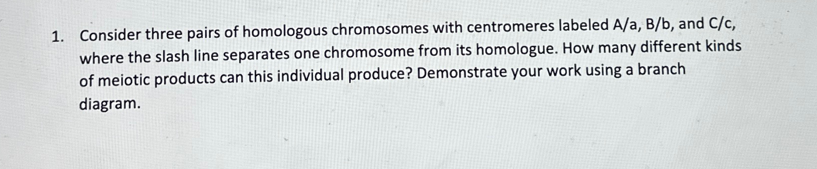 Solved Consider three pairs of homologous chromosomes with | Chegg.com